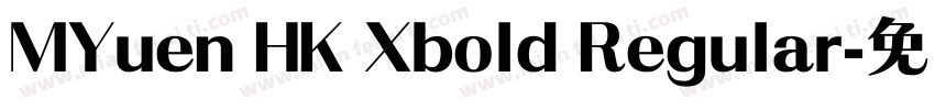 MYuen HK Xbold Regular字体转换